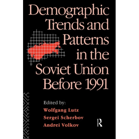 Demographic Trends and Patterns in the Soviet Union Before 1991