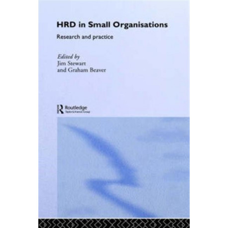 Human Resource Development in Small Organisations: Research and Practice