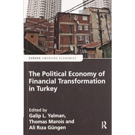 The Political Economy of Financial Transformation in Turkey