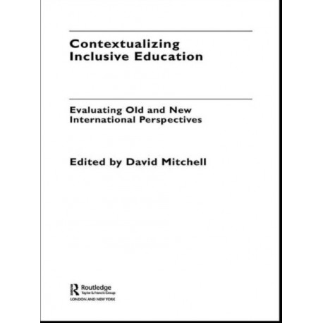 Contextualizing Inclusive Education: Evaluating Old and New International Paradigms