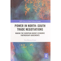 Power in North-South Trade Negotiations: Making the European Union's Economic Partnership Agreements