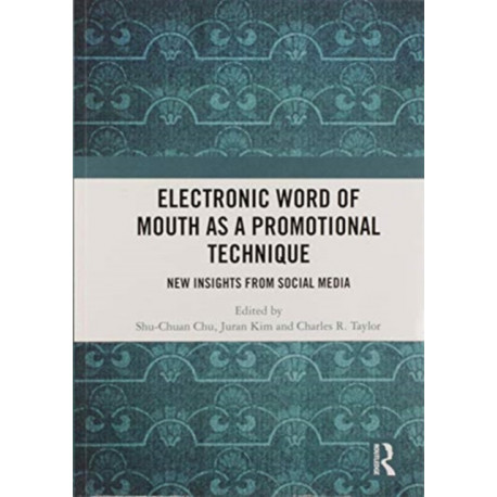 Electronic Word of Mouth as a Promotional Technique: New Insights from Social Media