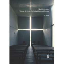 Nothingness: Tadao Ando's Christian Sacred Space