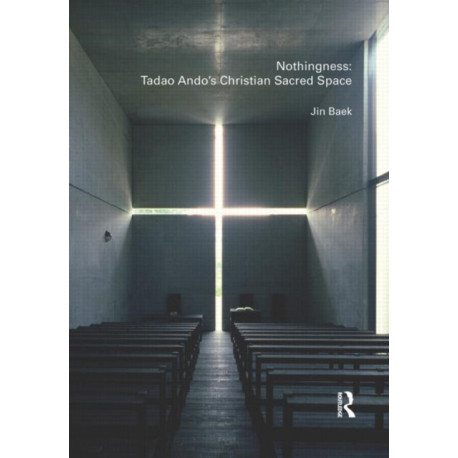 Nothingness: Tadao Ando's Christian Sacred Space