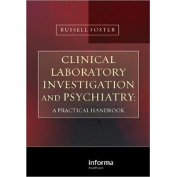 Clinical Laboratory Investigation and Psychiatry: A Practical Handbook