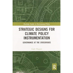 Strategic Designs for Climate Policy Instrumentation: Governance at the Crossroads