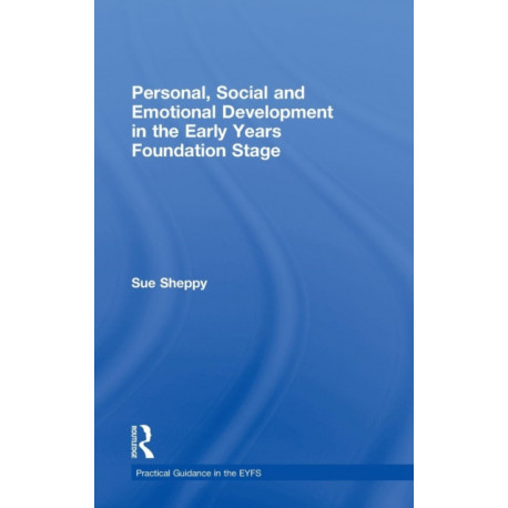 Personal, Social and Emotional Development in the Early Years Foundation Stage