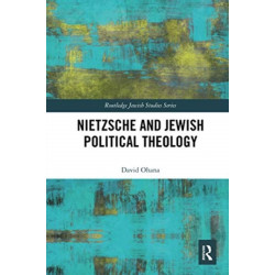 Nietzsche and Jewish Political Theology