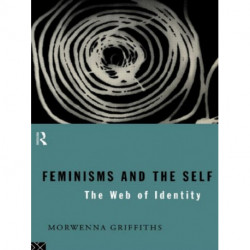 Feminisms and the Self: The Web of Identity