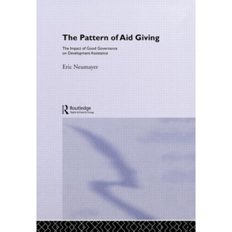 The Pattern of Aid Giving: The Impact of Good Governance on Development Assistance