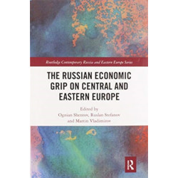 The Russian Economic Grip on Central and Eastern Europe