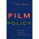 Film Policy: International, National and Regional Perspectives
