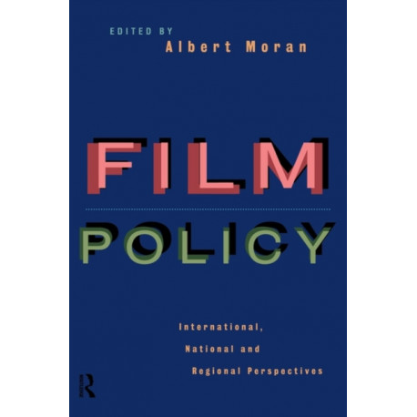 Film Policy: International, National and Regional Perspectives