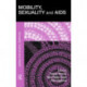 Mobility, Sexuality and AIDS
