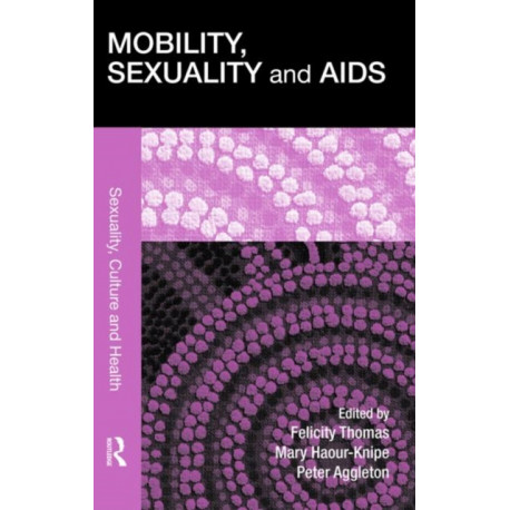 Mobility, Sexuality and AIDS