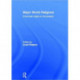 Major World Religions: From Their Origins To The Present