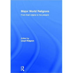 Major World Religions: From Their Origins To The Present