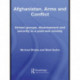 Afghanistan, Arms and Conflict: Armed Groups, Disarmament and Security in a Post-War Society