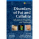 Disorders of Fat and Cellulite: Advances in Diagnosis and Treatment
