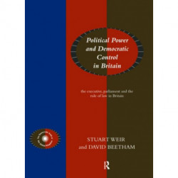 Political Power and Democratic Control in Britain