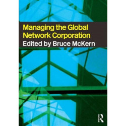 Managing the Global Network Corporation