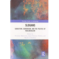 Slogans: Subjection, Subversion, and the Politics of Neoliberalism