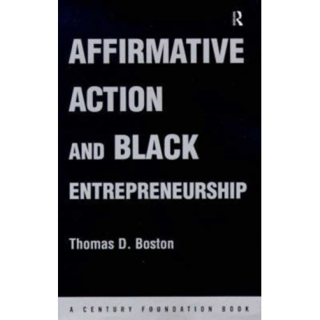 Affirmative Action and Black Entrepreneurship