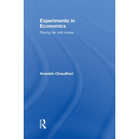 Experiments in Economics: Playing fair with money