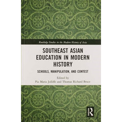 Southeast Asian Education in Modern History: Schools, Manipulation, and Contest