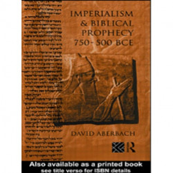 Imperialism and Biblical Prophecy: 750-500 BCE