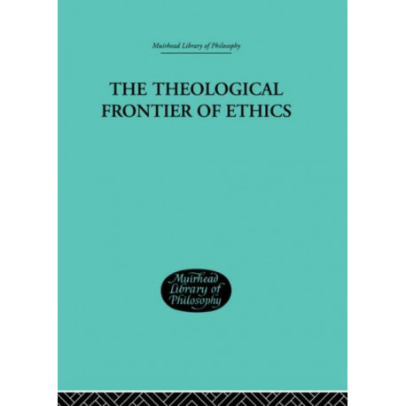The Theological Frontier of Ethics