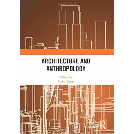 Architecture and Anthropology