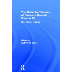 The Collected Papers of Bertrand Russell (Volume 28): Man's Peril, 1954 - 55