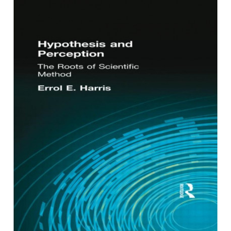Hypothesis and Perception: The Roots of Scientific Method