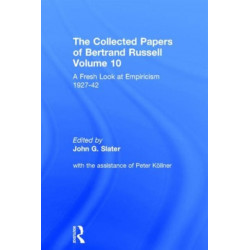 The Collected Papers of Bertrand Russell, Volume 10: A Fresh Look at Empiricism, 1927-1946