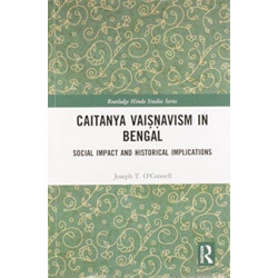 Caitanya Vaisnavism in Bengal: Social Impact and Historical Implications