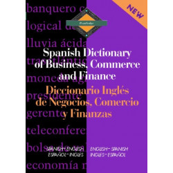 Routledge Spanish Dictionary of Business, Commerce and Finance Diccionario Ingles de Negocios, Comercio y Finanzas: Spanish-English/English-Spanish