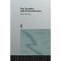 The Troubles With Postmodernism