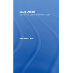 Saudi Arabia: Society, Government and the Gulf Crisis