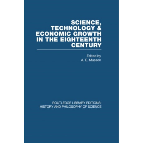 Science, technology and economic growth in the eighteenth century