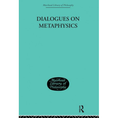 Dialogues on Metaphysics: And on Religion
