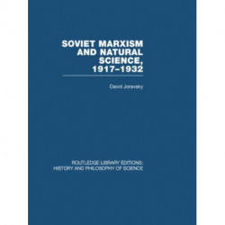Soviet Marxism and Natural Science: 1917-1932