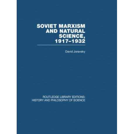 Soviet Marxism and Natural Science: 1917-1932