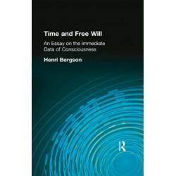 Time and Free Will: An Essay on the Immediate Data of Consciousness