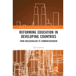 Reforming Education in Developing Countries: From Neoliberalism to Communitarianism