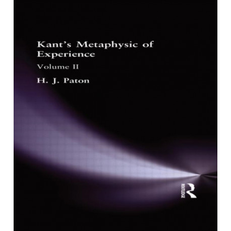 Kant's Metaphysic of Experience: Volume II
