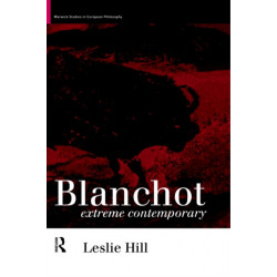 Blanchot: Extreme Contemporary
