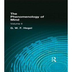 The Phenomenology of Mind: Volume II