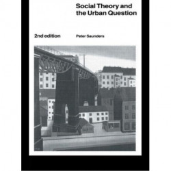 Social Theory and the Urban Question