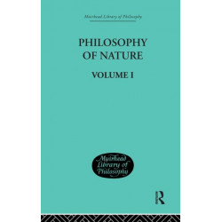 Hegel's Philosophy of Nature: Volume I Edited by M J Petry